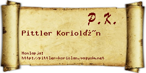 Pittler Koriolán névjegykártya